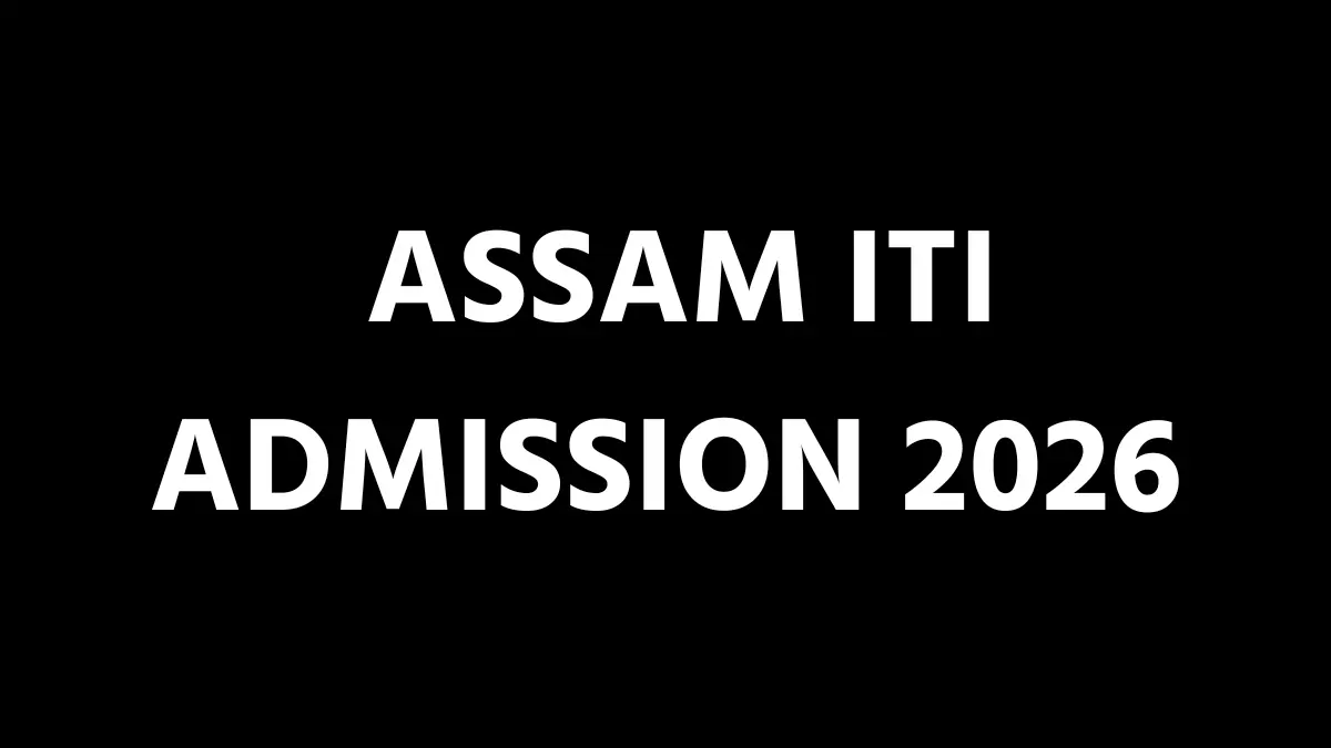 Assam ITI Admission 2026