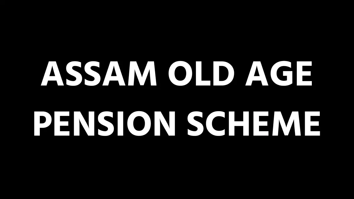 Assam Old Age Pension Scheme