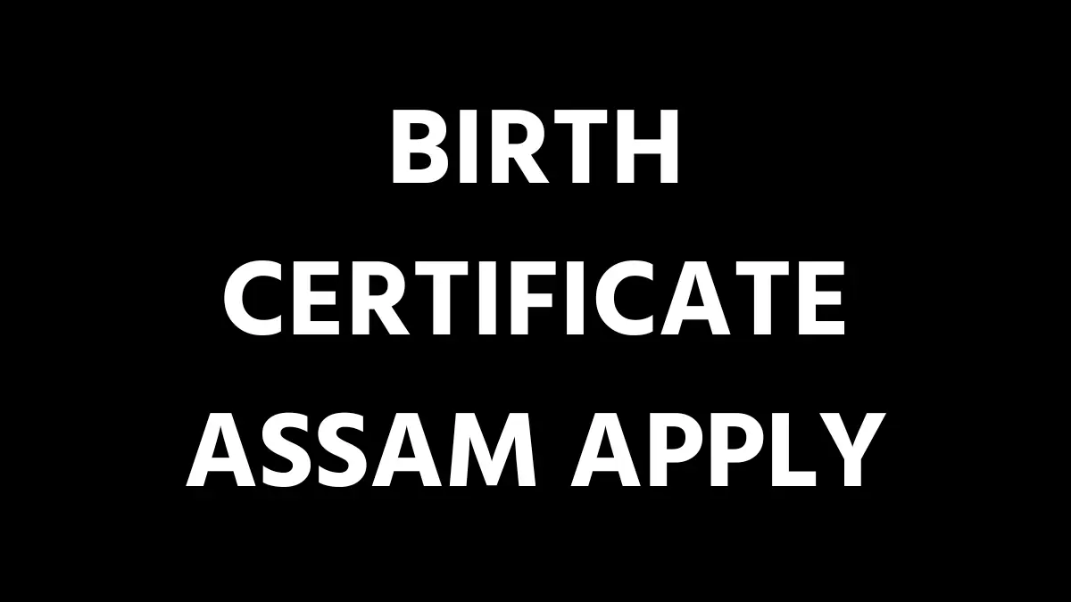 Birth Certificate Assam Apply