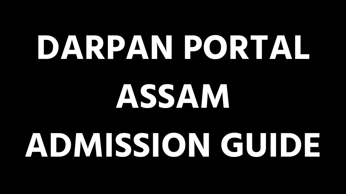 Darpan Portal Assam Admission Guide