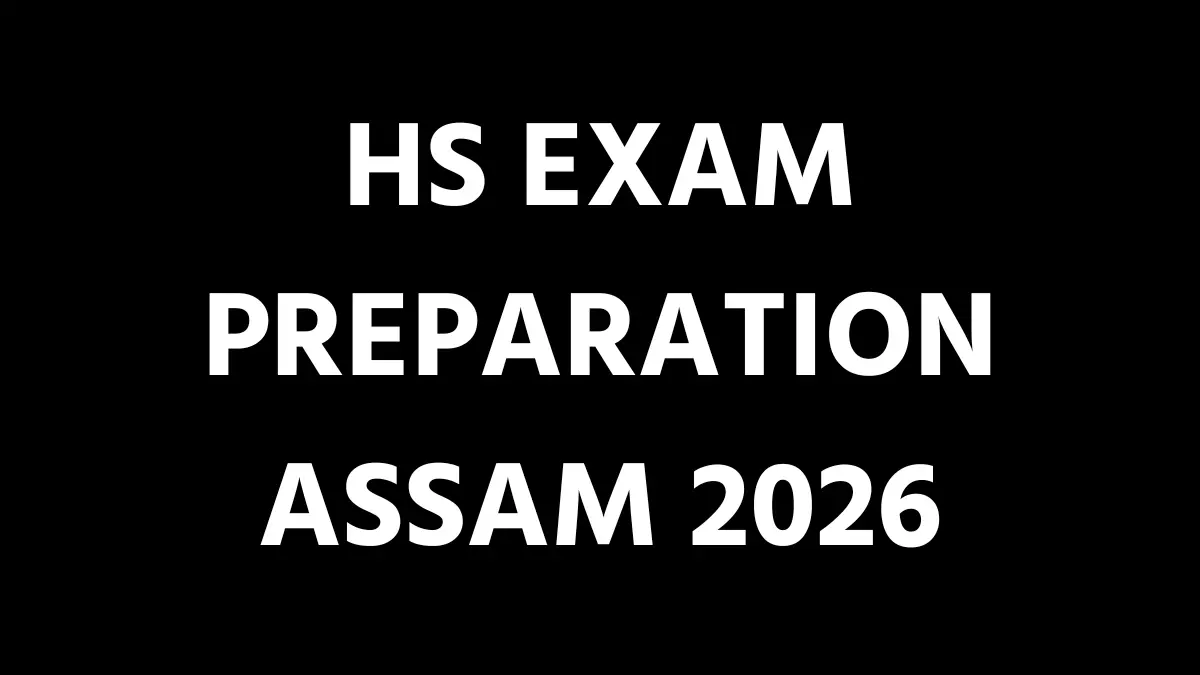 HS Exam Preparation Assam 2026