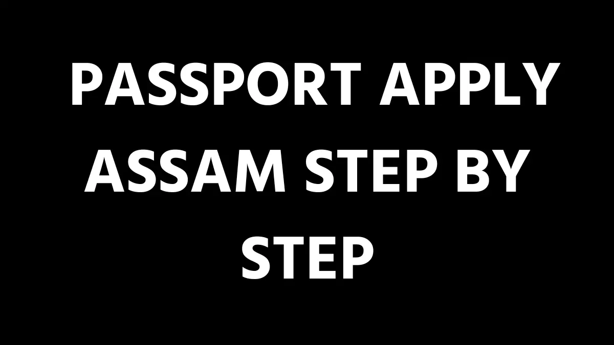 Passport Apply Assam Step by Step