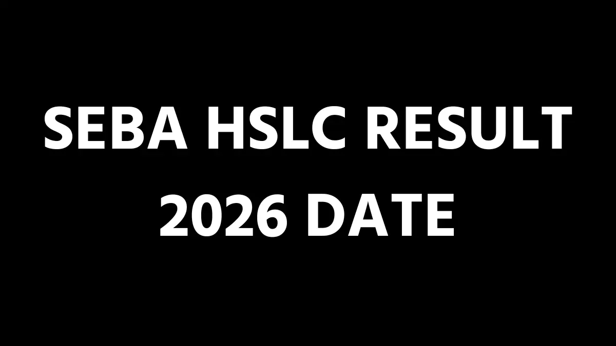 SEBA HSLC Result 2026 Date