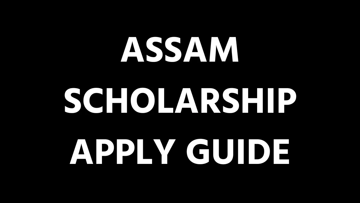 assam scholarship apply guide