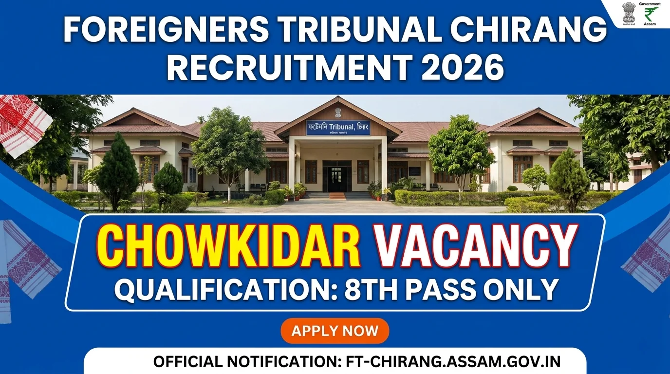 Foreigners Tribunal Chirang Recruitment 2026
